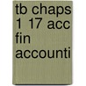 Tb Chaps 1 17 Acc Fin Accounti door Warren Reeve Duchac