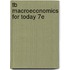Tb Macroeconomics for Today 7E