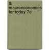 Tb Macroeconomics for Today 7E by Tucker