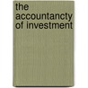 The Accountancty of Investment by Leroy L. Perrine