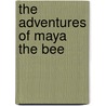 The Adventures of Maya the Bee by Waldemar Bonsels