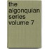 The Algonquian Series Volume 7