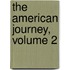The American Journey, Volume 2