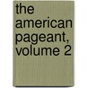 The American Pageant, Volume 2 door Professor David M. Kennedy