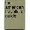 The American Travellerof Guide door H. S Tanner
