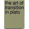The Art Of Transition In Plato door Grace Elvina Hadley Billings