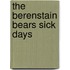The Berenstain Bears Sick Days
