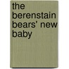 The Berenstain Bears' New Baby door Stan Berenstain