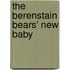 The Berenstain Bears' New Baby