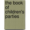The Book Of Children's Parties door Sara White