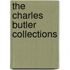 The Charles Butler Collections by Charles Butler