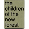 The Children Of The New Forest by Frederick Marryat