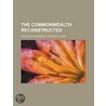 The Commonwealth Reconstructed by Charles Cotesworth Pinckney
