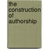 The Construction Of Authorship
