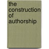 The Construction Of Authorship by Woodmansee