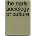 The Early Sociology Of Culture