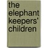 The Elephant Keepers' Children