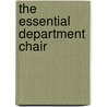 The Essential Department Chair door Jeffrey L. Buller