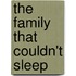 The Family That Couldn't Sleep