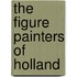 The Figure Painters Of Holland