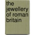 The Jewellery Of Roman Britain