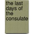 The Last Days Of The Consulate