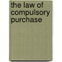 The Law Of Compulsory Purchase