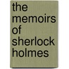 The Memoirs of Sherlock Holmes door Sir Arthur Conan Doyle