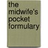 The Midwife's Pocket Formulary