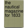 The Nautical Magazine for 1833 by Authors Various