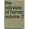 The Odyssey Of Homer, Volume 2 door Homer