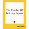 The Prophet Of Berkeley Square door Robert Hichens