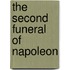 The Second Funeral Of Napoleon