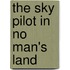 The Sky Pilot In No Man's Land