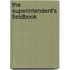 The Superintendent's Fieldbook