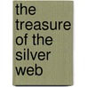 The Treasure of the Silver Web door Marian Green