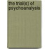 The Trial(s) of Psychoanalysis