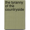 The Tyranny of the Countryside door Frederick Ernest Green