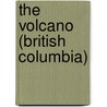 The Volcano (British Columbia) by Ronald Cohn