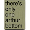 There's Only One Arthur Bottom door David Walker