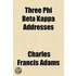 Three Phi Beta Kappa Addresses