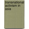 Transnational Activism In Asia door Nicola Piper