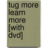 Tug More Learn More [with Dvd] door Kay Laurence