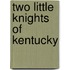 Two Little Knights of Kentucky