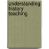 Understanding History Teaching