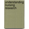 Understanding Nursing Research door Susan K. Grove