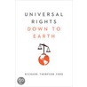 Universal Rights Down to Earth door Richard Thompson Ford