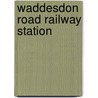 Waddesdon Road Railway Station door Ronald Cohn