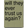 Will They Ever Trust Us Again? door Michael Moore