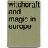 Witchcraft and Magic in Europe